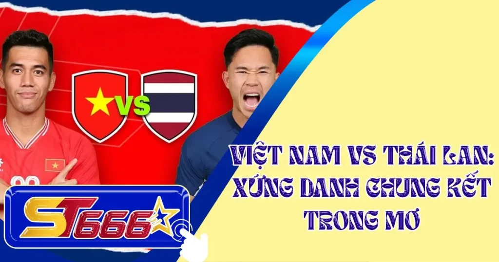 viet-nam-vs-thai-lan