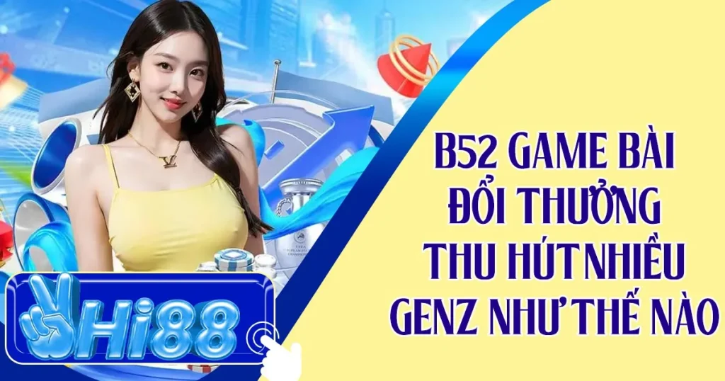 B52 game bài đổi thưởng