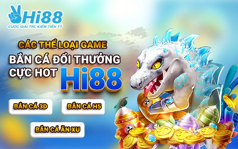 cac-the-loai-game-ban-ca-hi88