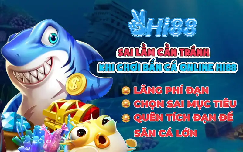 sai-lam-can-tranh-khi-choi-ban-ca